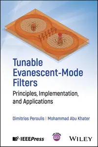 Tunable Evanescent-Mode Filters: Principles, Implementation, and Applicatio