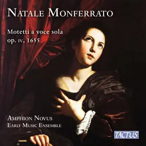 Amphon Novus Early Music Ensemble -  Monferrato Motetti a voce sola, libro primo, op. iv, Venezia 1655 (2025) [24/96]