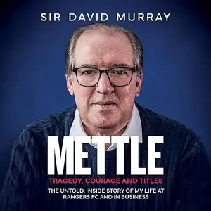 Mettle: Tragedy, Courage and Titles [Audiobook]