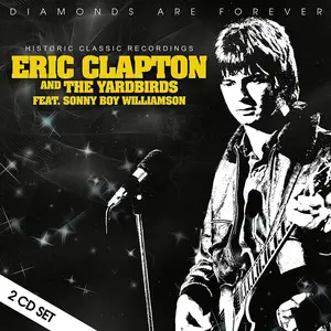 Eric Clapton & The Yardbirds - Diamonds Are Forever (2018)