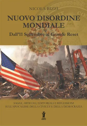 Nuovo Disordine Mondiale: Dall'11 Settembre al Grande Reset