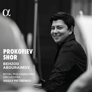 Behzod Abduraimov Royal Philharmonic Orchestra & Vasily Petrenko - Prokofiev & Shor (2025)