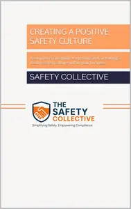 Creating A Positive Safety Culture