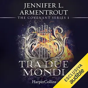 «Tra due mondi: The Covenant Series - Vol. 1» by Jennifer L. Armentrout