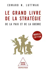 Edward N. Luttwak, "Le grand Livre de la stratégie: De la paix et de la guerre"