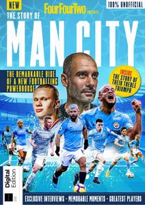 FourFourTwo Presents - The Story of Man City - 4th Edition - 25 July 2024