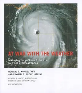 At War With the Weather: Managing Large-Scale Risks in a New Era of Catastrophes