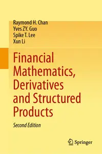 Financial Mathematics, Derivatives and Structured Products (Springer Finance)