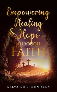 Empowering Healing and Hope Through Faith