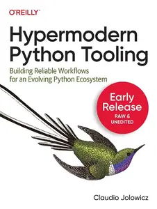 Hypermodern Python Tooling, 8th Early Release