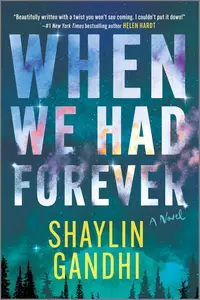 When We Had Forever: A Novel