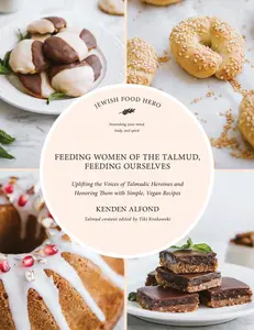 Feeding Women of the Talmud, Feeding Ourselves (Jewish Food Hero Collection)