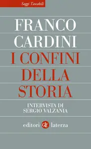 Franco Cardini - I confini della storia. Intervista di Sergio Valzania