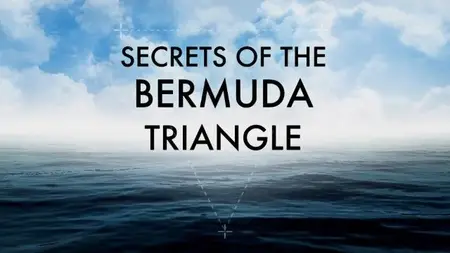 Channel 5 - Secrets of the Bermuda Triangle (2018)