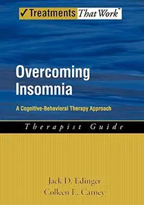 Overcoming Insomnia: A Cognitive-Behavioral Therapy Approach Therapist Guide