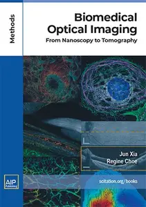 Biomedical Optical Imaging From Nanoscopy to Tomography