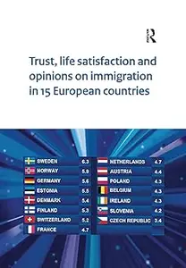 Trust, Life Satisfaction and Opinions on Immigration in 15 European Countries