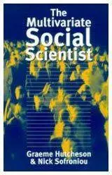 The Multivariate Social Scientist: Introductory Statistics Using Generalized Linear Models