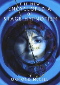 The New Encyclopedia of Stage Hypnotism (repost)