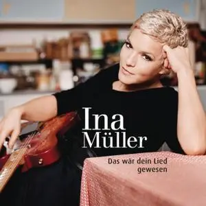 Ina Müller - Das wär dein Lied gewesen (2011)