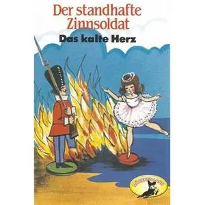 «Der standhafte Zinnsoldat / Das kalte Herz» by Wilhelm Hauff,Hans Christian Andersen