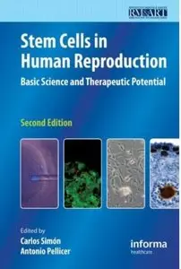 Stem Cells in Human Reproduction: Basic Science and Therapeutic Potential (2nd edition)
