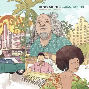 Various Artists - Henry Stone's Miami Sound: The Record Man's Finest 45's (2015)