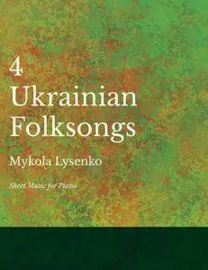 4 Ukrainian Folksongs - Sheet Music for Piano