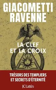 Eric Giacometti, Jacques Ravenne, "La clef et la croix"