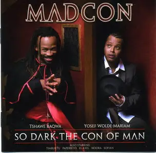 Madcon - So Dark The Con of Man (2007)