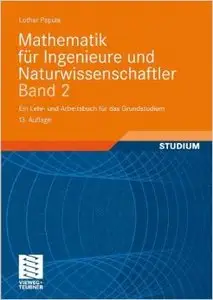 Mathematik für Ingenieure und Naturwissenschaftler Band 2: Ein Lehr- und Arbeitsbuch für das Grundstudium, Auflage: 13