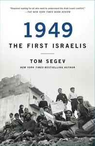 «1949: The First Israelis» by Tom Segev