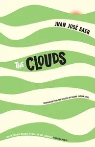 «The Clouds» by Juan José Saer