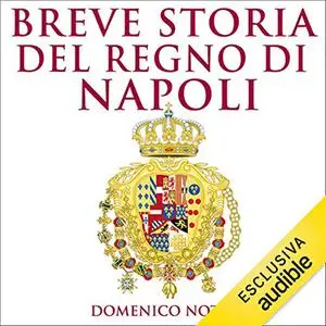 «Breve storia del Regno di Napoli» by Domenico Notari