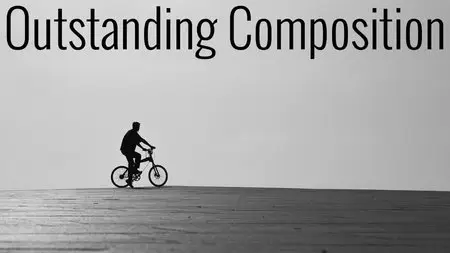 Outstanding Composition: How to blow away your audience