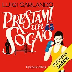 «Prestami un sogno» by Luigi Garlando
