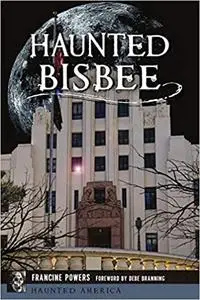 Haunted Bisbee