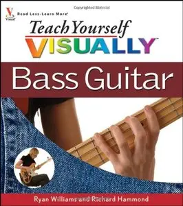 Teach Yourself VISUALLY Bass Guitar [Repost]