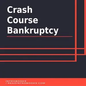 «Crash Course Bankruptcy» by Introbooks Team