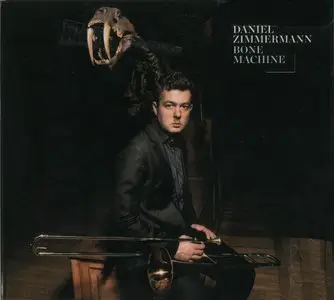 Daniel Zimmermann - Bone Machine (2013) {Gaya Music}