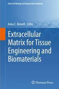 Extracellular Matrix for Tissue Engineering and Biomaterials