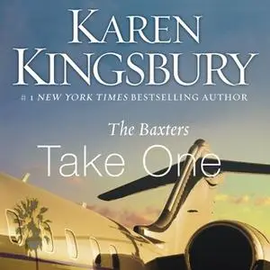 «The Baxters Take One» by Karen Kingsbury