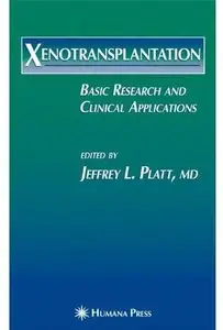 Xenotransplantation: Basic Research and Clinical Applications