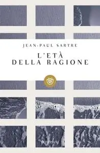 Jean-Paul Sartre - L’età della ragione