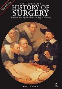 The Illustrated History of Surgery, 2nd Edition