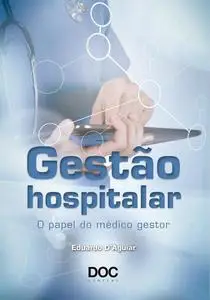 «Gestão hospitalar» by Eduardo D'Aguiar