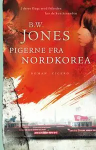 «Pigerne fra Nordkorea» by Brandon W. Jones