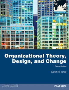 Organizational Theory, Design, and Change, 7 edition