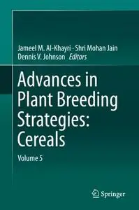 Advances in Plant Breeding Strategies: Cereals Volume 5