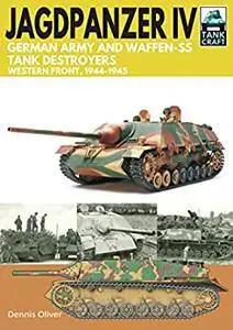 Jagdpanzer IV - German Army and Waffen-SS Tank Destroyers: Western Front, 1944–1945 (TankCraft)